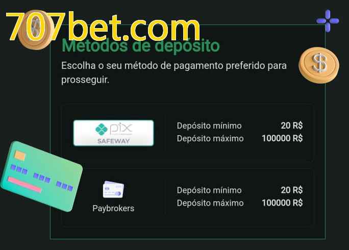 O cassino 707bet.combet oferece uma grande variedade de métodos de pagamento